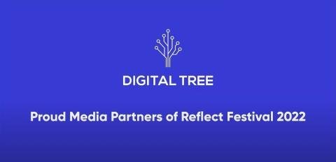 Digital Tree - Proud sponsor of Reflect Festival